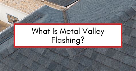 mountain valley sheet metal|where to buy valley flashing.